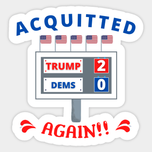 ACQUITTED AGAIN | MAGA Republican Gifts | Impeachment 2.0 Design Sticker